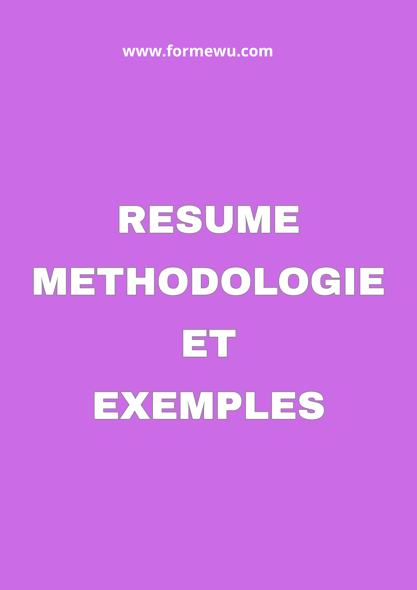 LE RESUME: METHODOLOGIE ET EXEMPLES