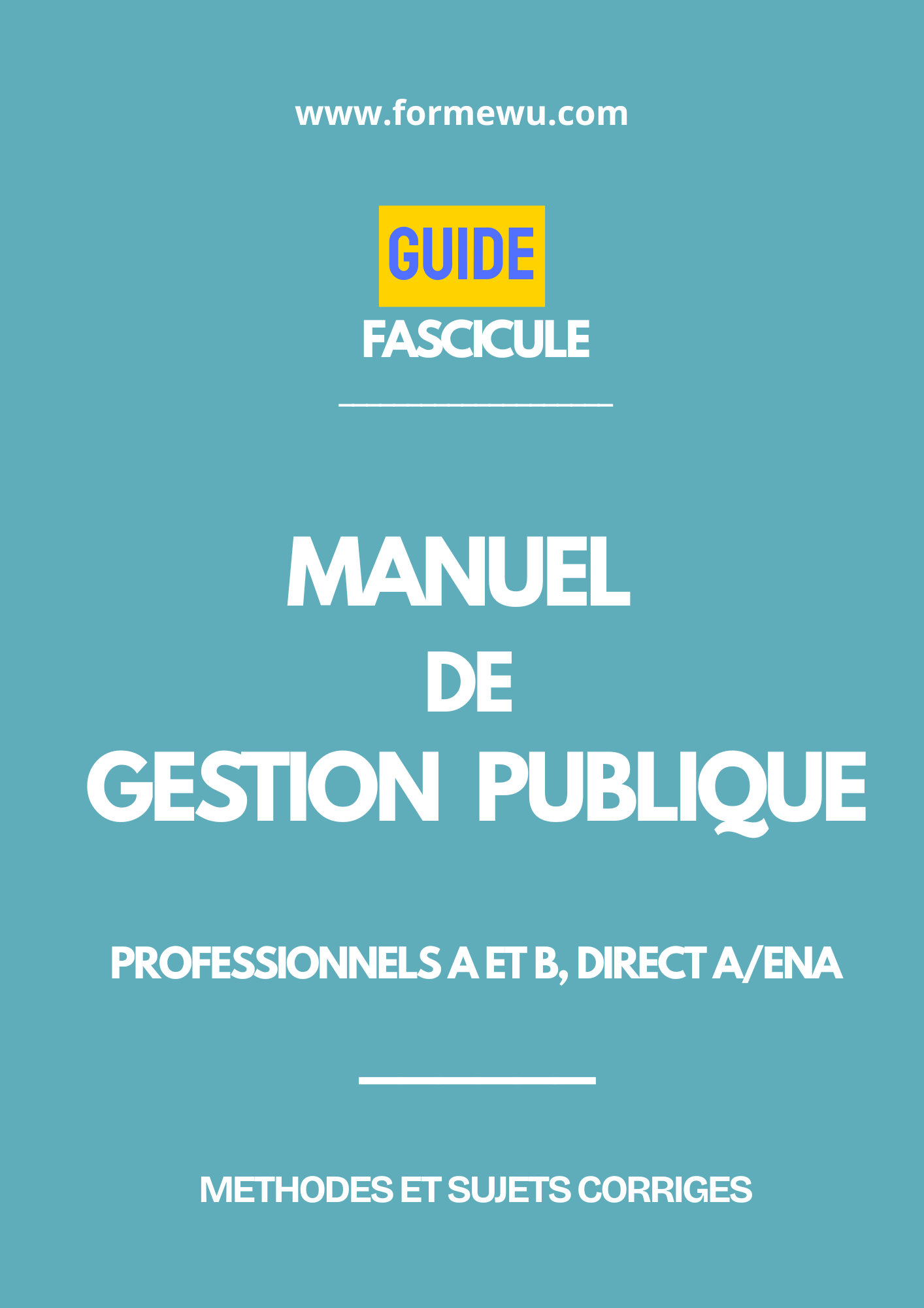 MANUEL DE GESTION PUBLIQUE POUR L'ENA